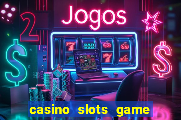 casino slots game real money