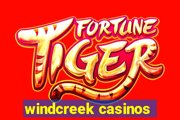 windcreek casinos