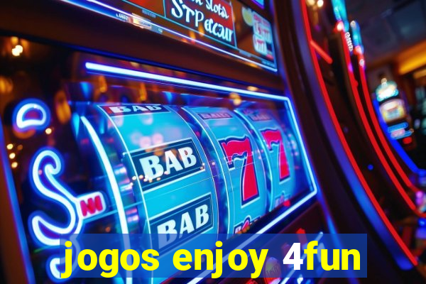 jogos enjoy 4fun