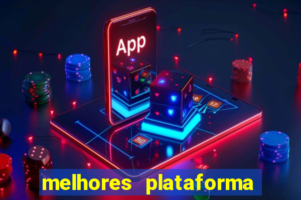 melhores plataforma para jogar fortune tiger