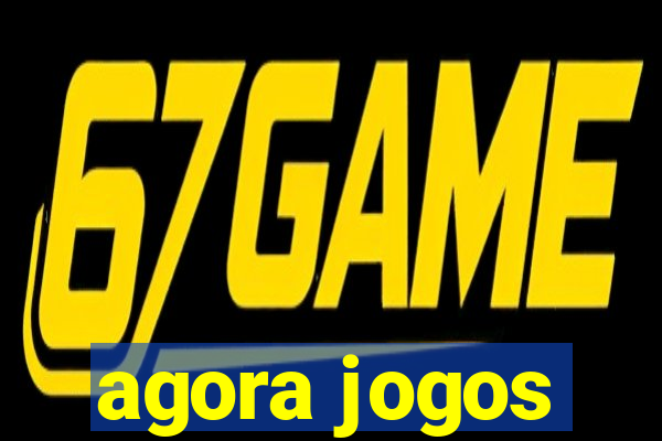 agora jogos