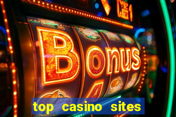 top casino sites real money casinos