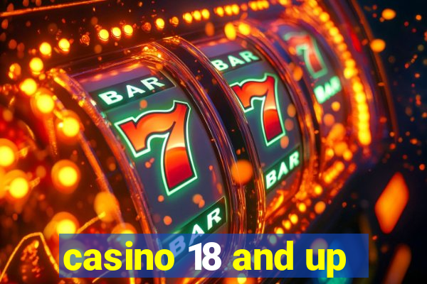 casino 18 and up