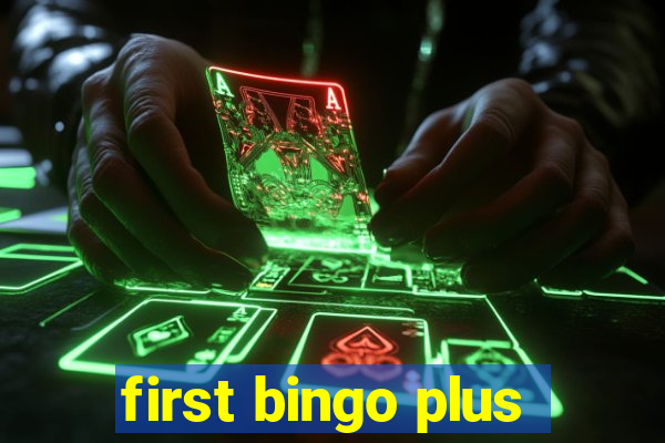 first bingo plus