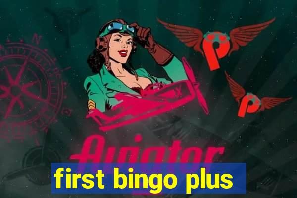 first bingo plus