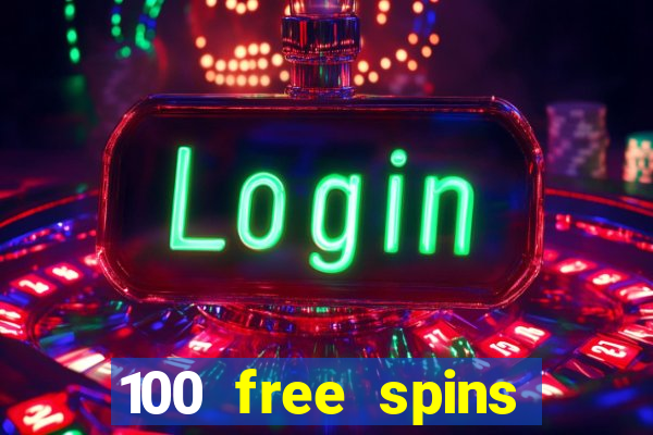 100 free spins casino bonus