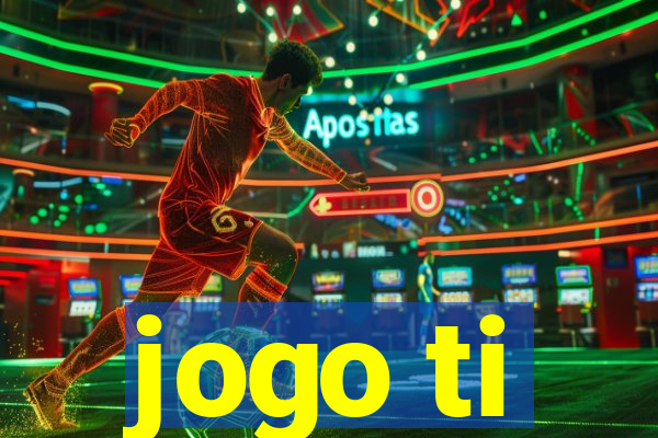 jogo ti