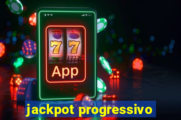 jackpot progressivo