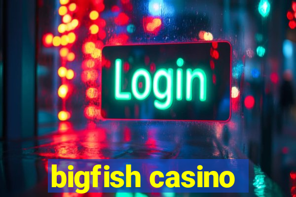 bigfish casino