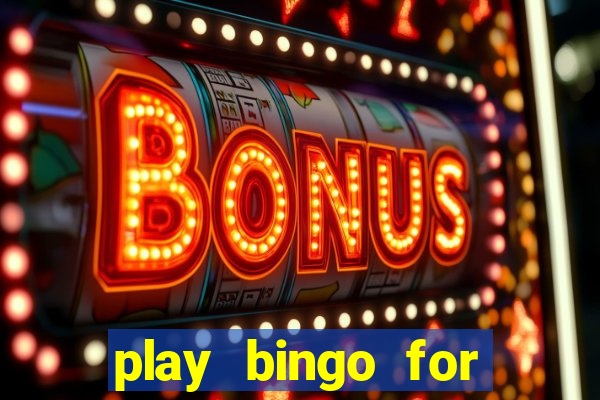 play bingo for money no deposit