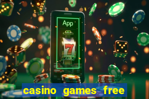 casino games free slots machines