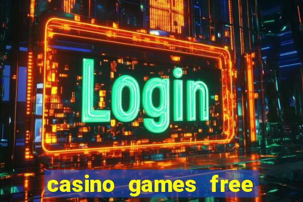 casino games free slots machines