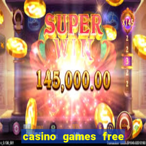 casino games free slots machines