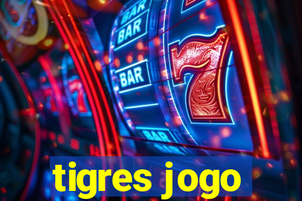 tigres jogo