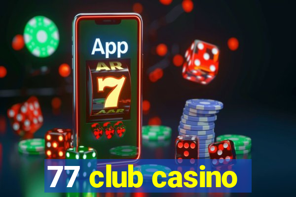 77 club casino