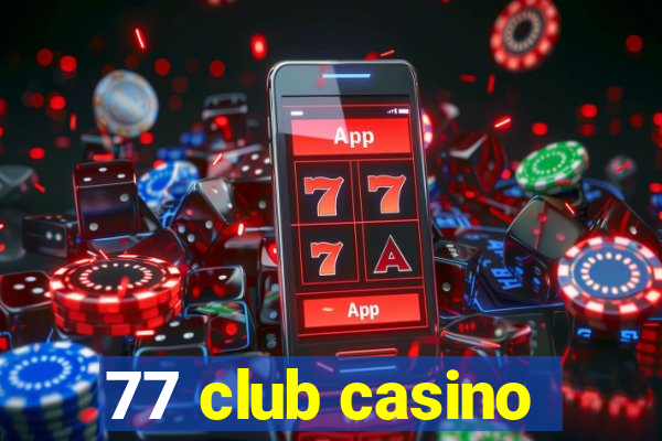 77 club casino