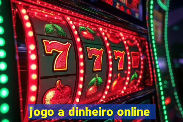 jogo a dinheiro online