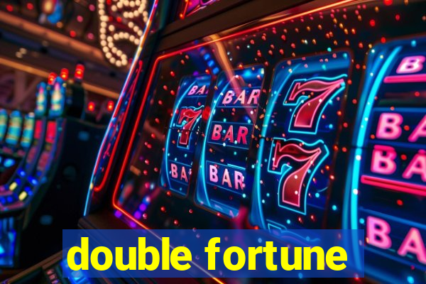 double fortune