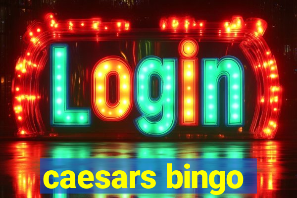 caesars bingo