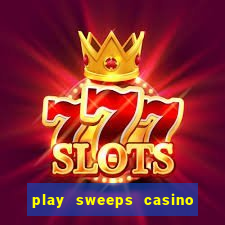 play sweeps casino slot reels