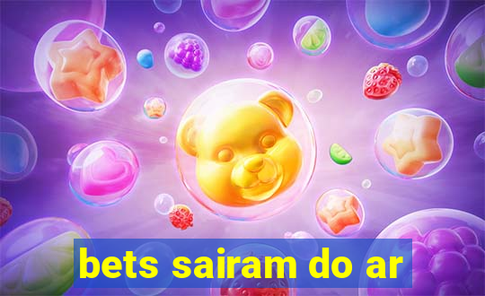 bets sairam do ar