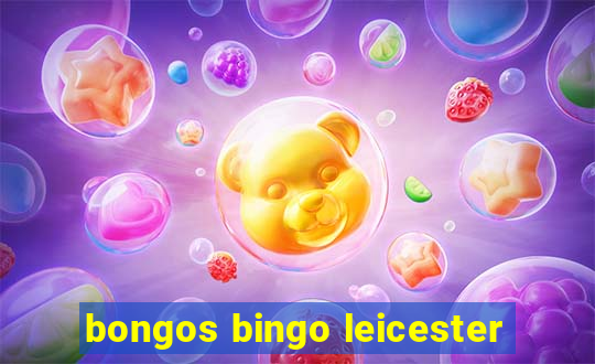 bongos bingo leicester