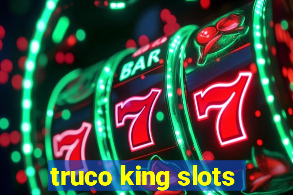 truco king slots