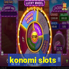 konomi slots