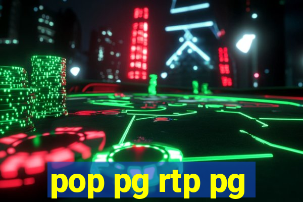 pop pg rtp pg