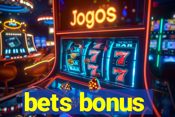 bets bonus