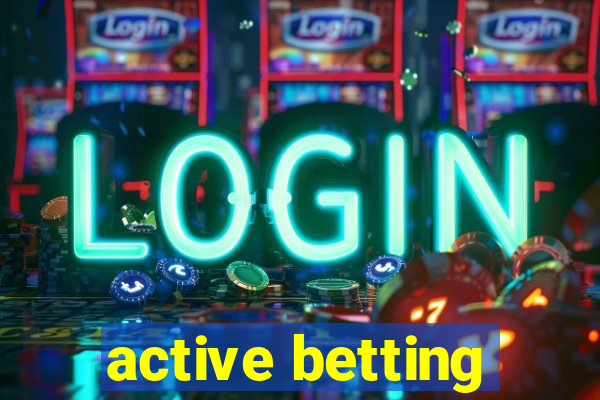 active betting