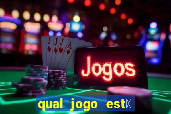 qual jogo est谩 pagando agora