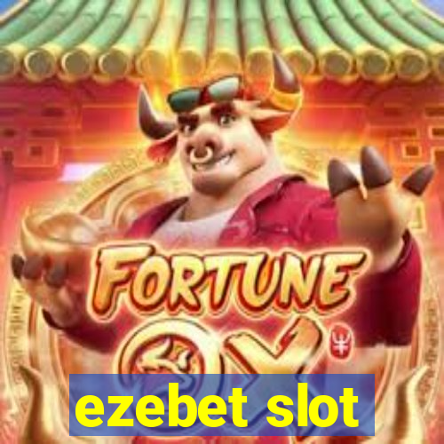 ezebet slot