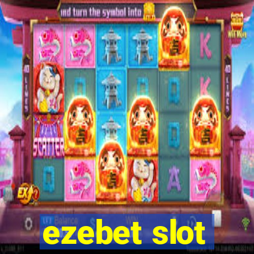 ezebet slot