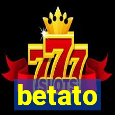 betato