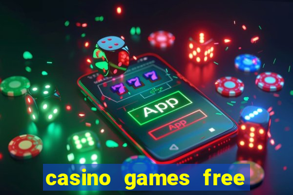 casino games free online slot machines