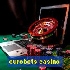 eurobets casino