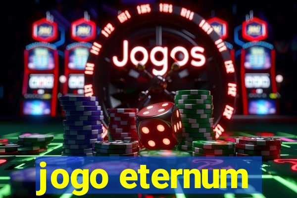 jogo eternum