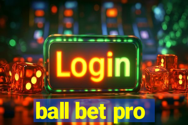 ball bet pro