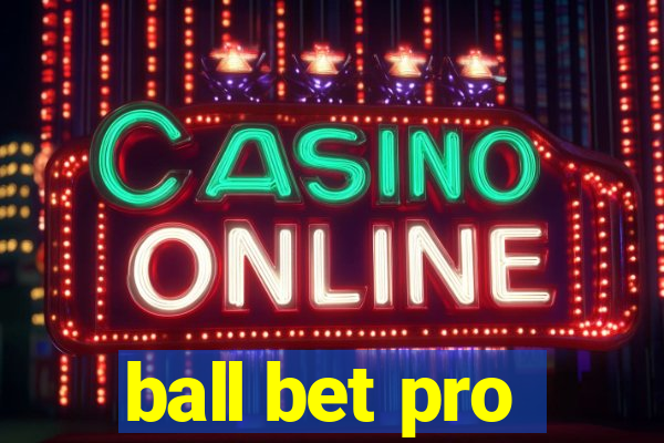 ball bet pro