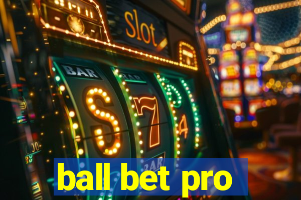 ball bet pro