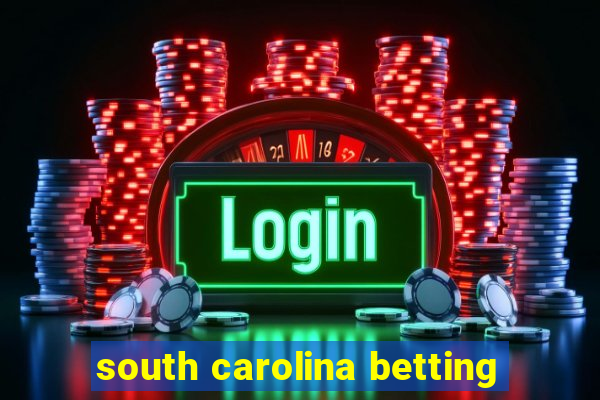 south carolina betting