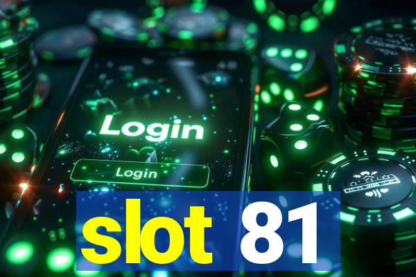 slot 81