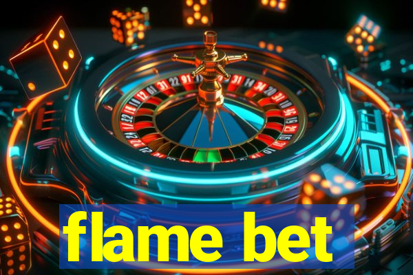 flame bet