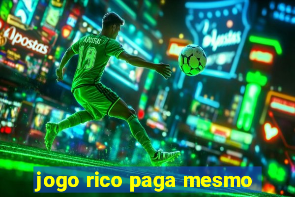 jogo rico paga mesmo