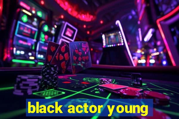 black actor young