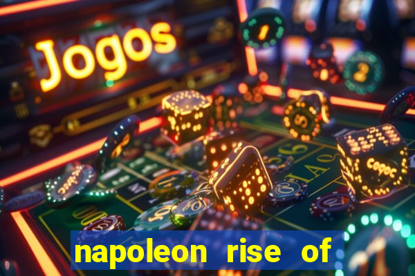 napoleon rise of an empire slot demo