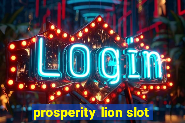 prosperity lion slot