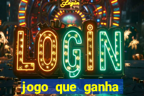 jogo que ganha dinheiro sem dep贸sito