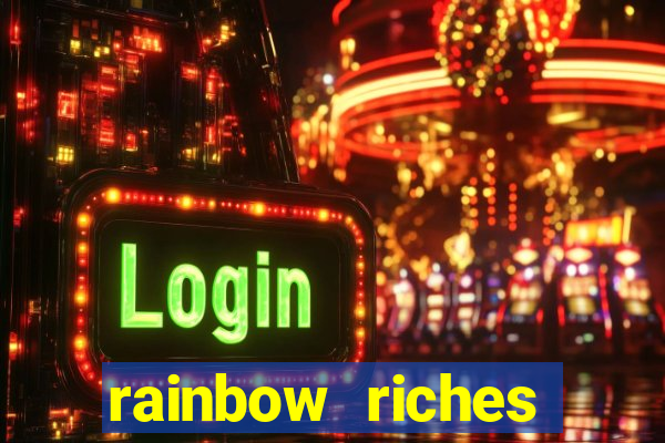 rainbow riches reels of gold